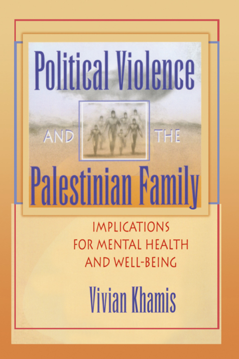 Cover image for book Political Violence and the Palestinian Family