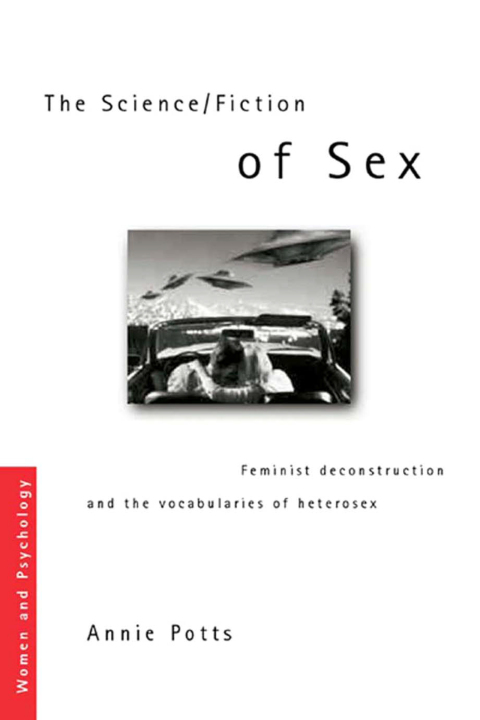 Cover image for book The Science/Fiction of Sex