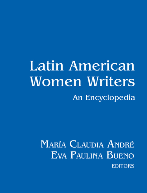 Cover image for book Latin American Women Writers: An Encyclopedia