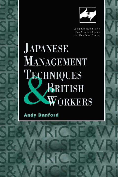Japanese Management Techniques and British Workers 