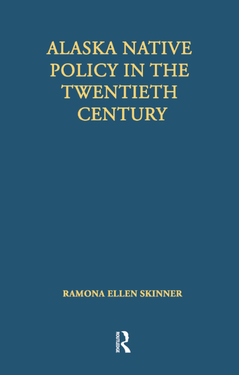 Cover image for book Alaska Native Policy in the Twentieth Century
