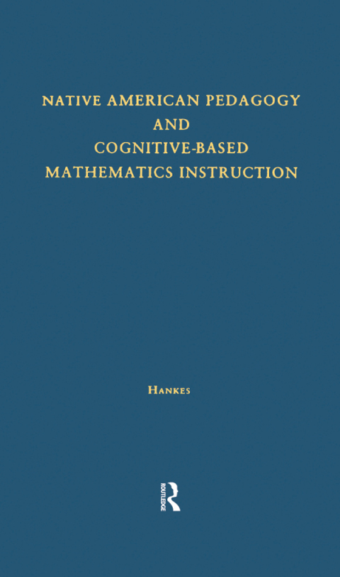 Cover image for book Native American Pedagogy and Cognitive-Based Mathematics Instruction