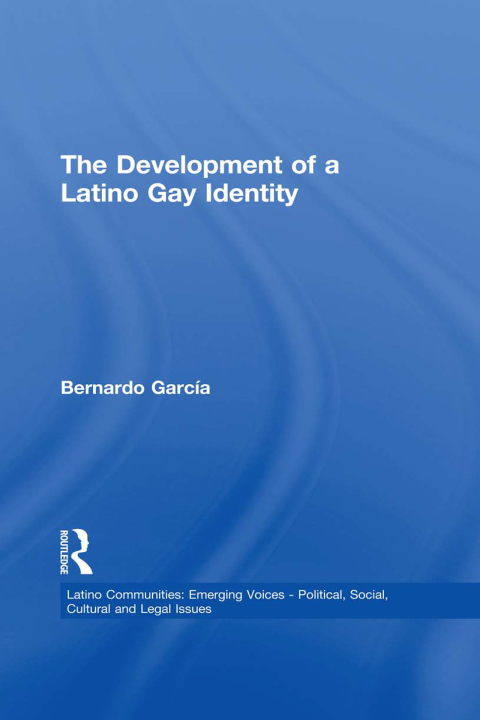 Cover image for book The Development of a Latino Gay Identity