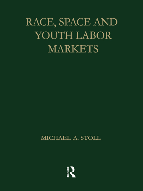 Cover image for book Race, Space and Youth Labor Markets