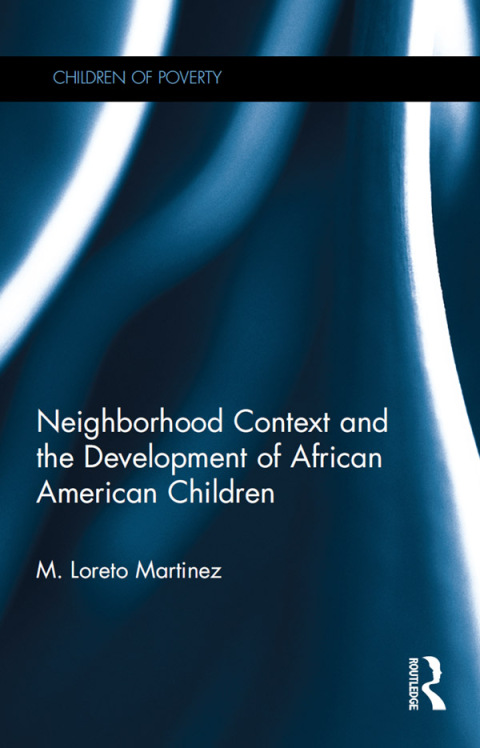 Cover image for book Neighborhood Context and the Development of African American Children