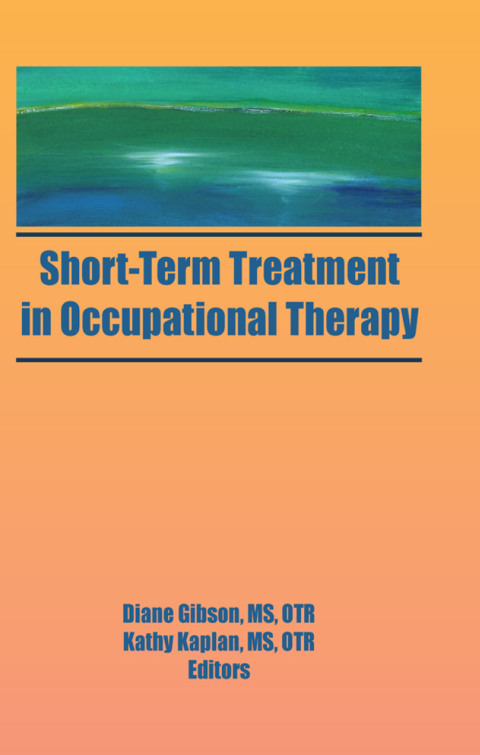 Cover image for book Short-Term Treatment in Occupational Therapy