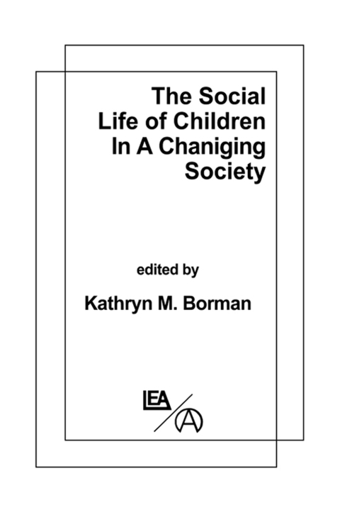 Cover image for book The Social Life of Children in a Changing Society