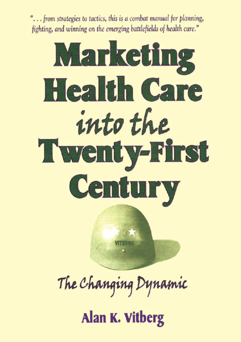 Marketing Health Care Into the Twenty-First Century 