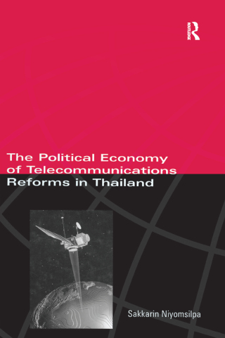 The Political Economy of Telecommunicatons Reforms in Thailand