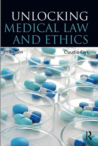 Unlocking Medical Law and Ethics 2e