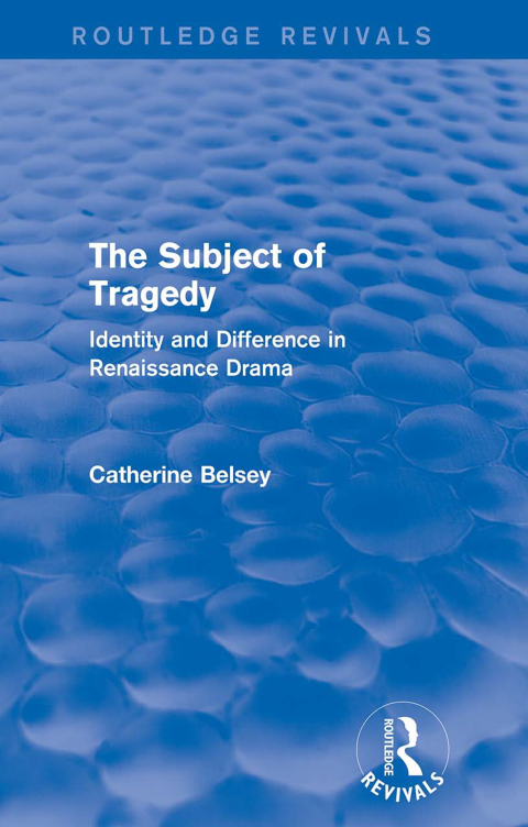 Cover image for book The Subject of Tragedy (Routledge Revivals)