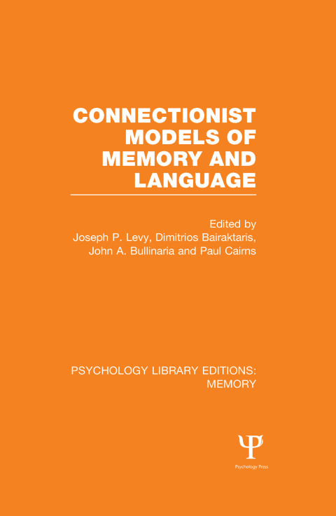 Cover image for book Connectionist Models of Memory and Language (PLE: Memory)