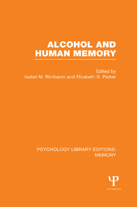 Cover image for book Alcohol and Human Memory (PLE: Memory)
