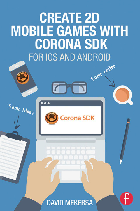 Cover image for book Create 2D Mobile Games with Corona SDK