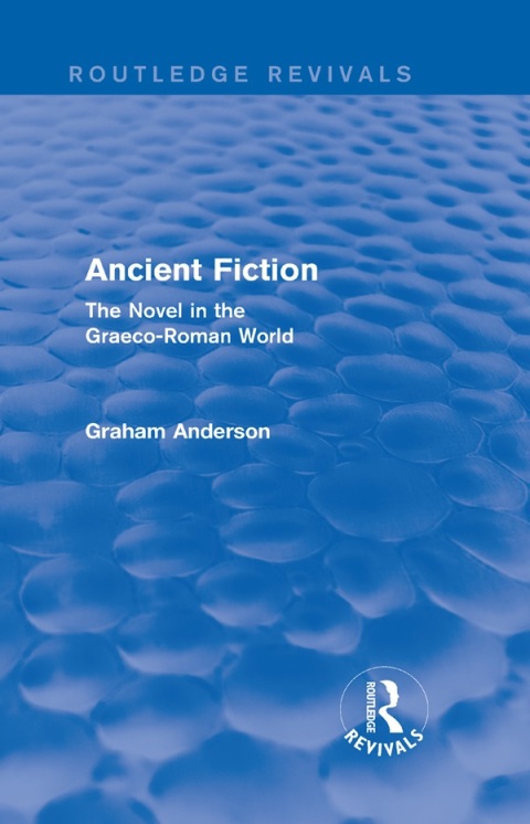 Cover image for book Ancient Fiction (Routledge Revivals)