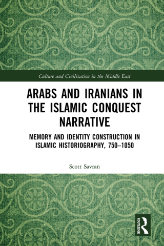 Arabs and Iranians in the Islamic Conquest Narrative