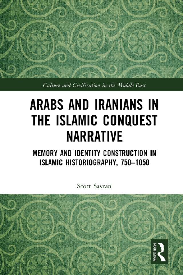 Arabs and Iranians in the Islamic Conquest Narrative