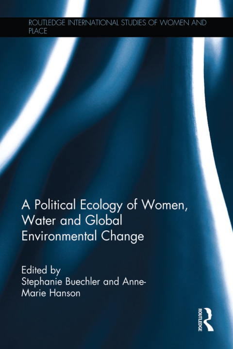 Cover image for book A Political Ecology of Women, Water and Global Environmental Change