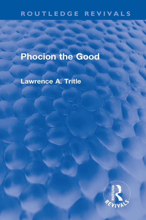 Cover image for book Phocion the Good (Routledge Revivals)