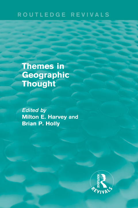 Cover image for book Themes in Geographic Thought (Routledge Revivals)