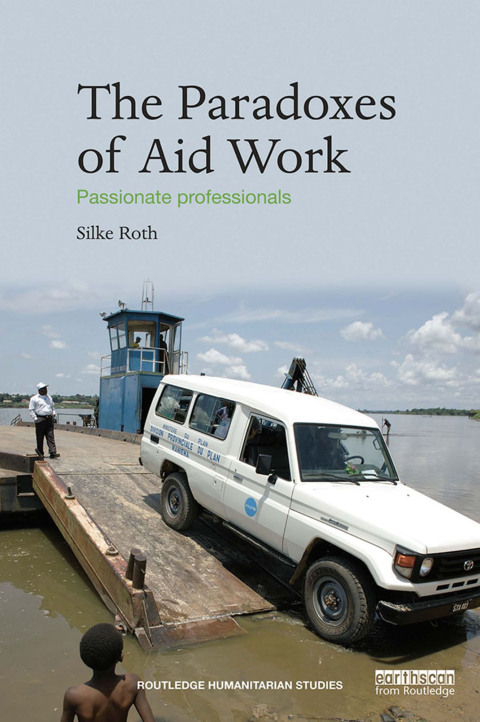 Cover image for book The Paradoxes of Aid Work