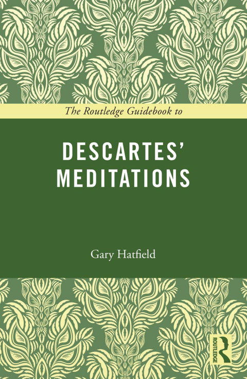 Cover image for book The Routledge Guidebook to Descartes' Meditations