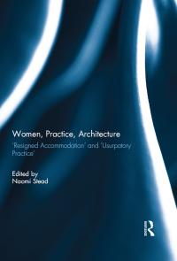 Cover image: Women, Practice, Architecture 1st edition 9780415745192