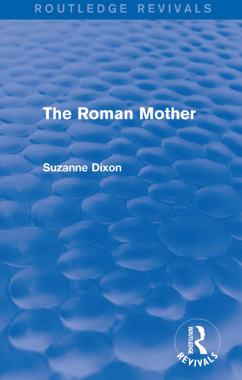 Cover image for book The Roman Mother (Routledge Revivals)