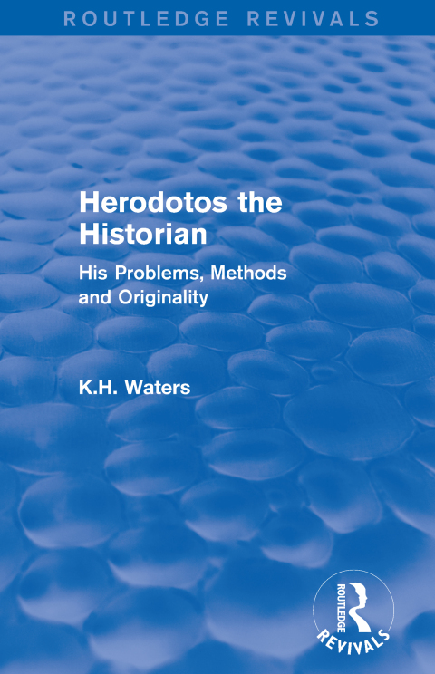 Cover image for book Herodotos the Historian (Routledge Revivals)