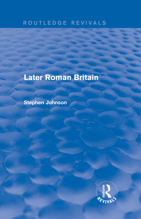 Cover image for book Later Roman Britain (Routledge Revivals)