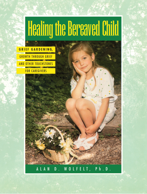 Cover image for book Healing The Bereaved Child