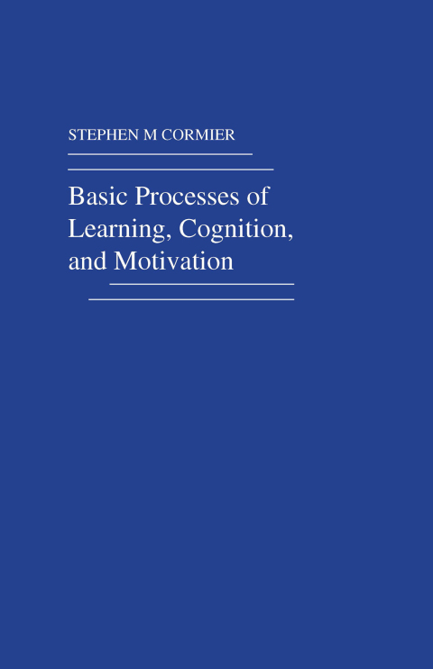 Cover image for book Basic Processes of Learning, Cognition, and Motivation