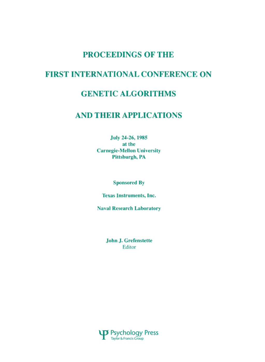 Proceedings of the First International Conference on Genetic Algorithms and their Applications - 1st Edition (eBook Rental)