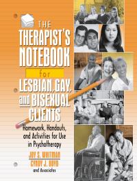 Cover image: The Therapist's Notebook for Lesbian, Gay, and Bisexual Clients 1st edition 9780367108502