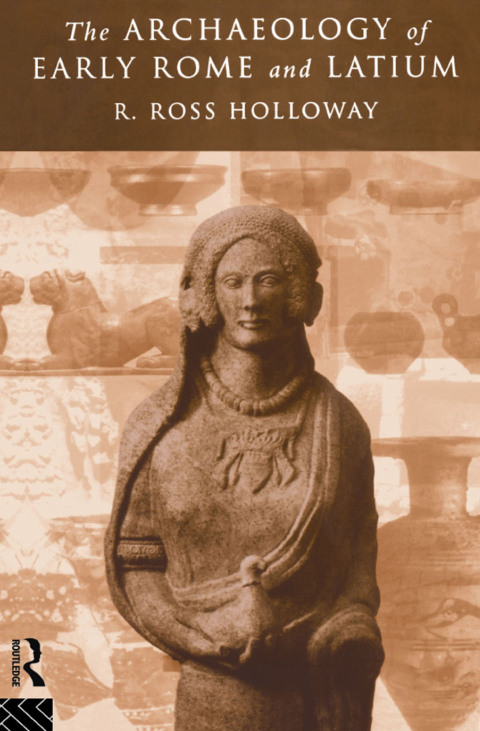 Cover image for book The Archaeology of Early Rome and Latium