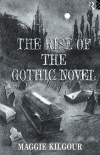 Cover image: The Rise of the Gothic Novel 1st edition 9781138149007
