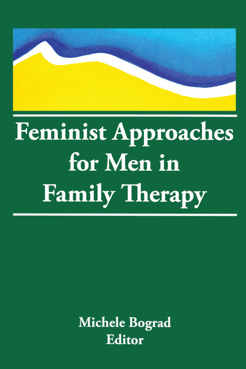 Cover image for book Feminist Approaches for Men in Family Therapy