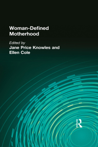 Cover image: Woman-Defined Motherhood 1st edition 9781560240440