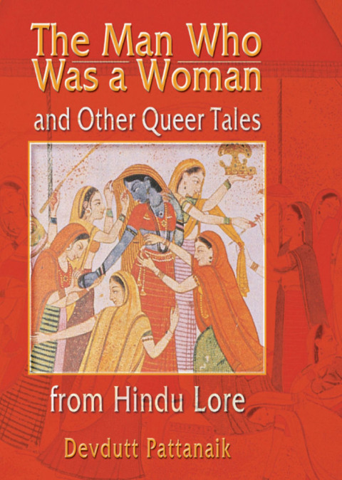 Cover image for book The Man Who Was a Woman and Other Queer Tales from Hindu Lore