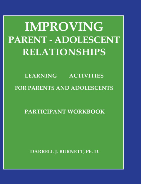 Cover image for book Improving Parent-Adolescent Relationships: Learning Activities For Parents and adolescents