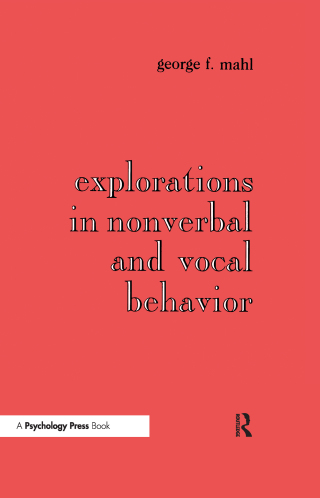 Explorations in Nonverbal and Vocal Behavior