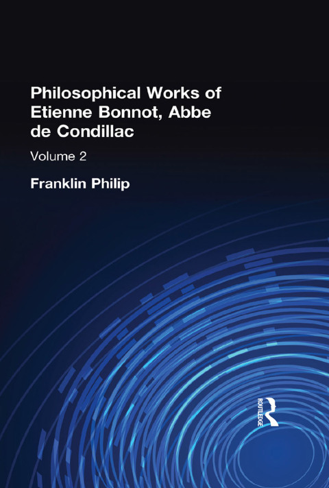 Cover image for book Philosophical Works of Etienne Bonnot, Abbe De Condillac