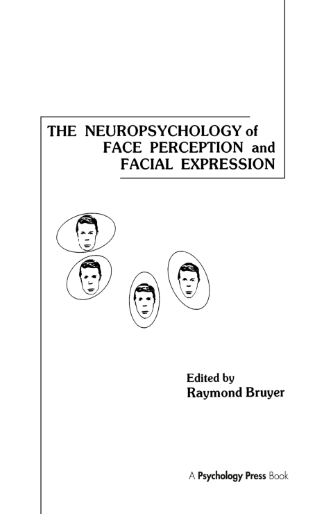 Cover image for book The Neuropsychology of Face Perception and Facial Expression