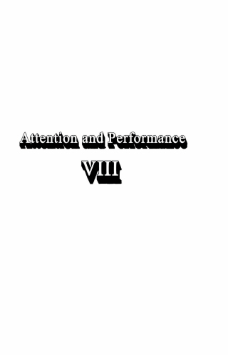 Attention and Performance Viii