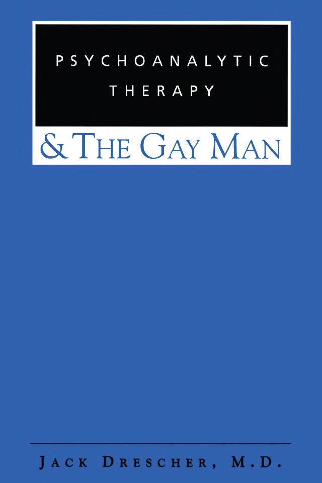 Psychoanalytic Therapy and the Gay Man