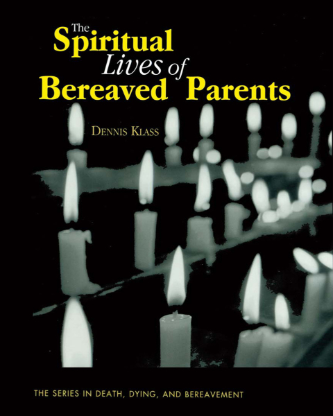 Cover image for book The Spiritual Lives of Bereaved Parents