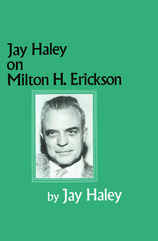 Jay Haley On Milton H. Erickson