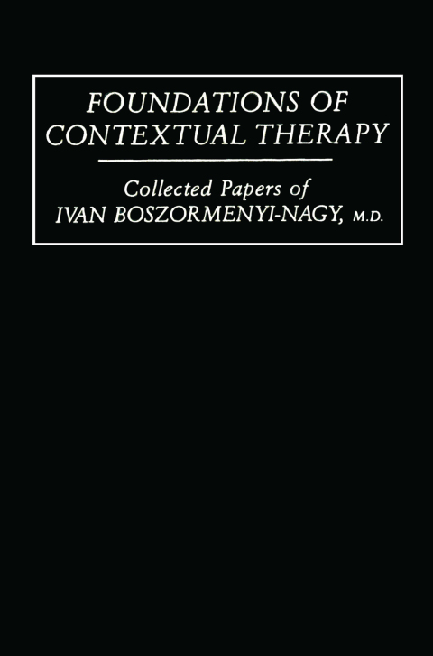 Cover image for book Foundations Of Contextual Therapy:..Collected Papers Of Ivan