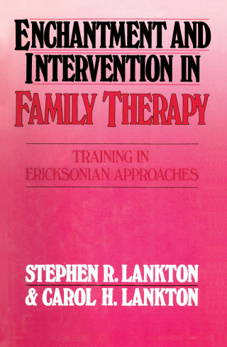 Enchantment and Intervention in Family Therapy