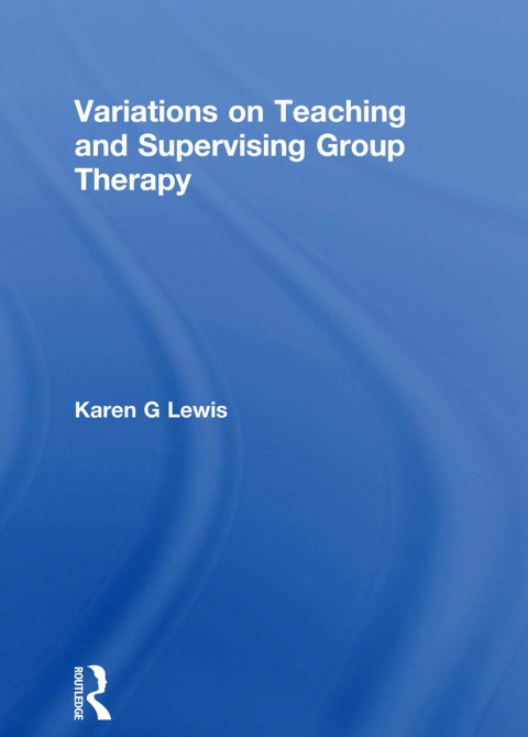 Cover image for book Variations on Teaching and Supervising Group Therapy